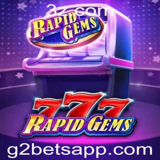 Descubra o Fascinante Mundo de RapidGems777: O Novo Fenômeno do G2 Bet